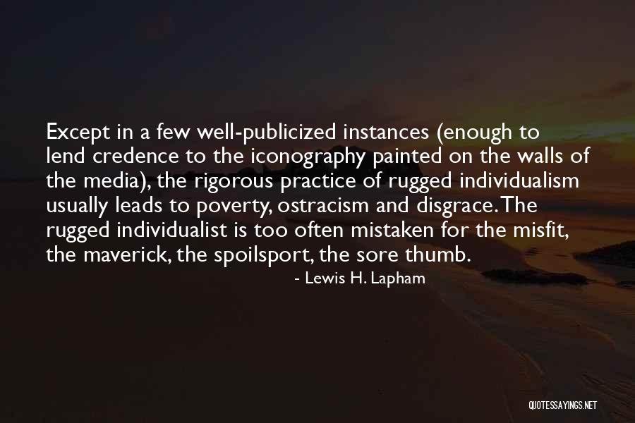 Misfit Quotes By Lewis H. Lapham