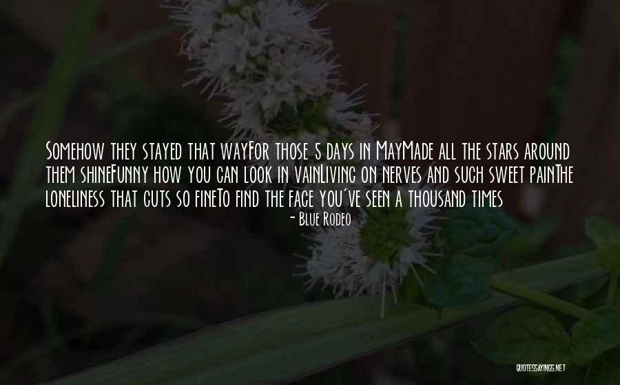 Misfits Of Love Quotes By Blue Rodeo Misfits Of Love Quotes By Blue Rodeo