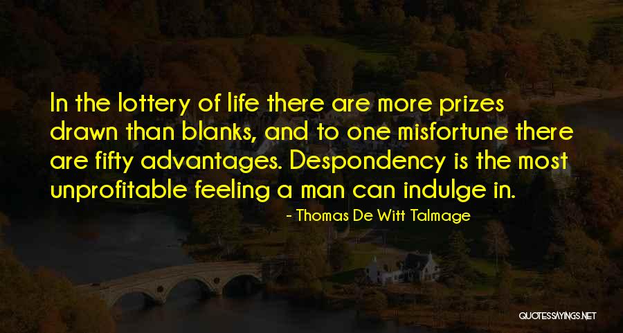 Misfortune In Life Quotes By Thomas De Witt Talmage Misfortune In Life Quotes By Thomas De Witt Talmage