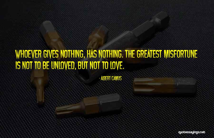 Misfortune Love Quotes By Albert Camus