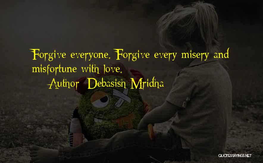 Misfortune Love Quotes By Debasish Mridha