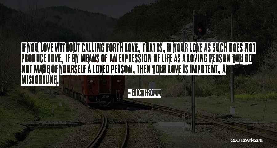 Misfortune Love Quotes By Erich Fromm