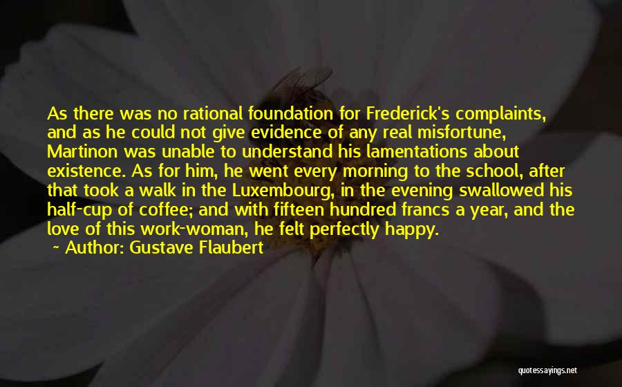 Misfortune Love Quotes By Gustave Flaubert