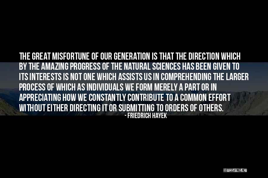 Misfortune Of Others Quotes By Friedrich Hayek Misfortune Of Others Quotes By Friedrich Hayek