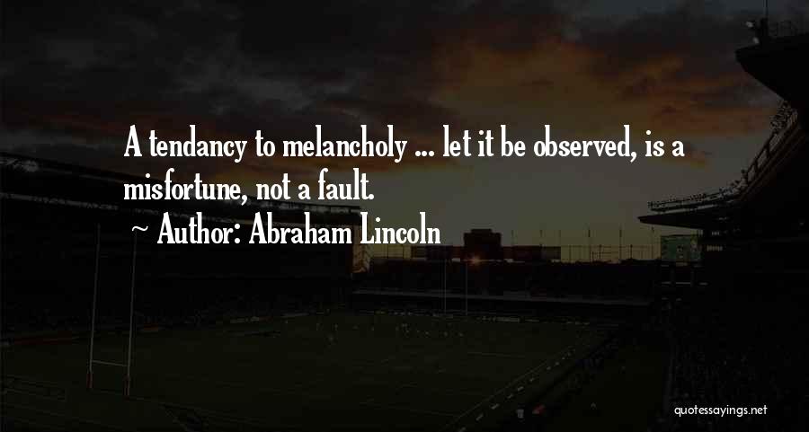 Misfortune Quotes By Abraham Lincoln
