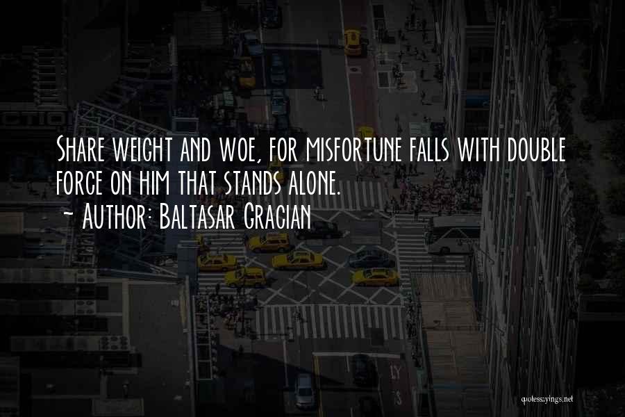 Misfortune Quotes By Baltasar Gracian
