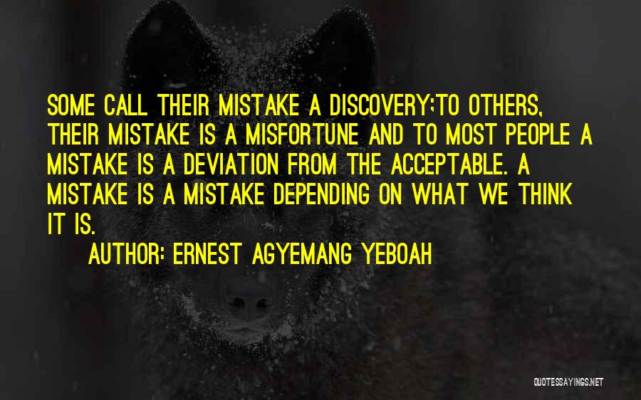 Misfortune Quotes By Ernest Agyemang Yeboah