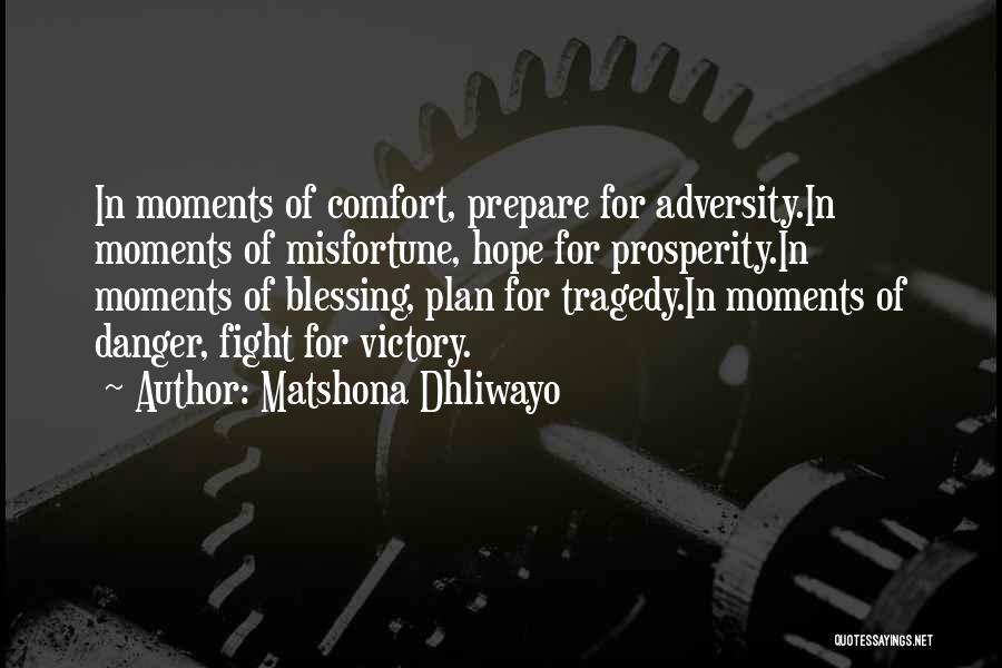 Misfortune Quotes By Matshona Dhliwayo