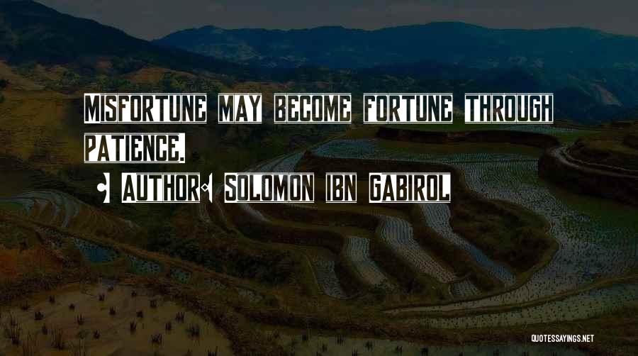 Misfortune Quotes By Solomon Ibn Gabirol