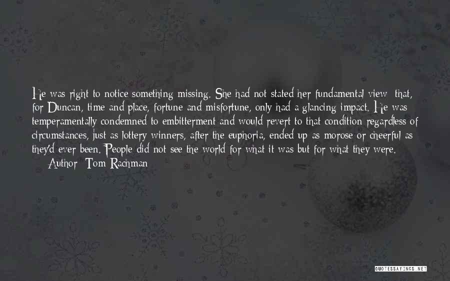 Misfortune Quotes By Tom Rachman