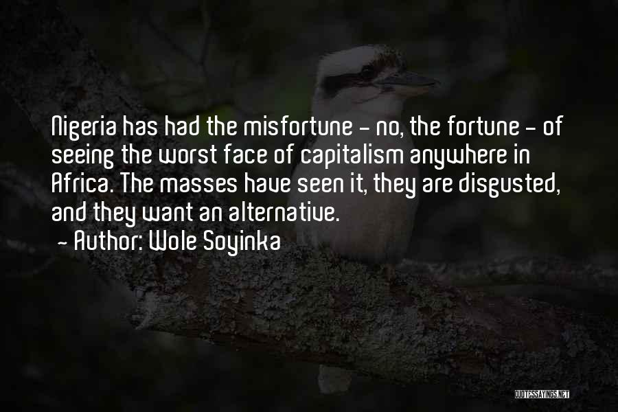 Misfortune Quotes By Wole Soyinka