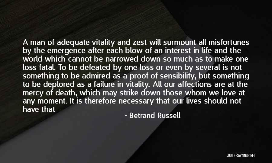 Misfortunes In Life Quotes By Betrand Russell Misfortunes In Life Quotes By Betrand Russell
