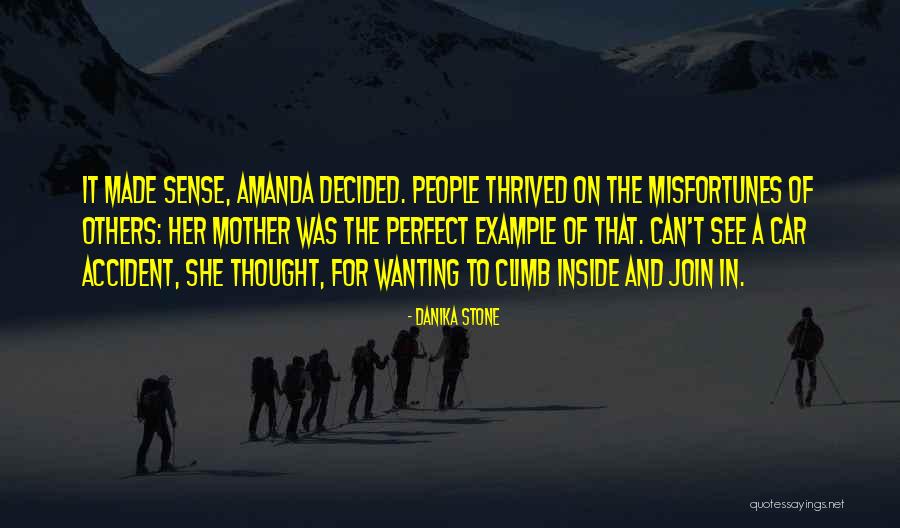Misfortunes In Life Quotes By Danika Stone Misfortunes In Life Quotes By Danika Stone