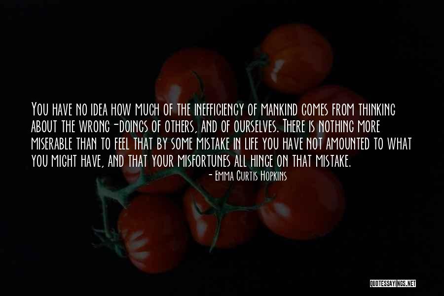 Misfortunes In Life Quotes By Emma Curtis Hopkins Misfortunes In Life Quotes By Emma Curtis Hopkins