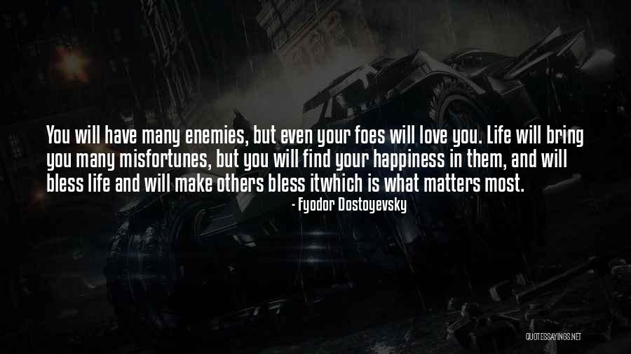Misfortunes In Life Quotes By Fyodor Dostoyevsky Misfortunes In Life Quotes By Fyodor Dostoyevsky