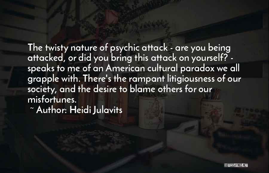 Misfortunes Of Others Quotes By Heidi Julavits