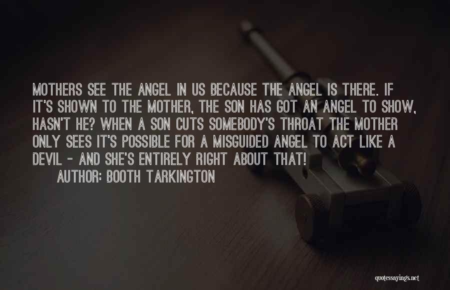 Misguided Angel Quotes By Booth Tarkington