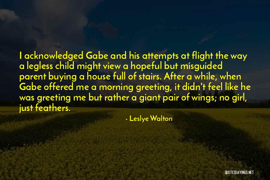 Misguided Child Quotes By Leslye Walton Misguided Child Quotes By Leslye Walton