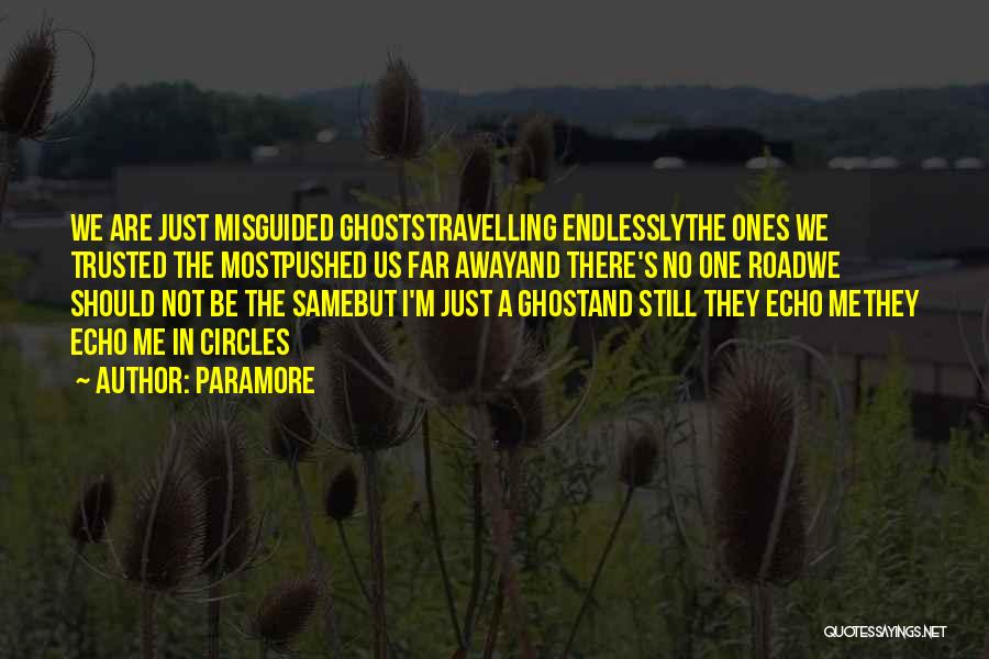 Misguided Ghosts Quotes By Paramore