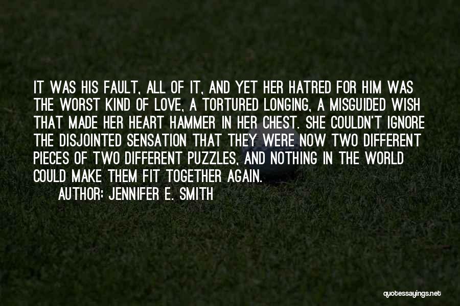 Misguided Love Quotes By Jennifer E. Smith