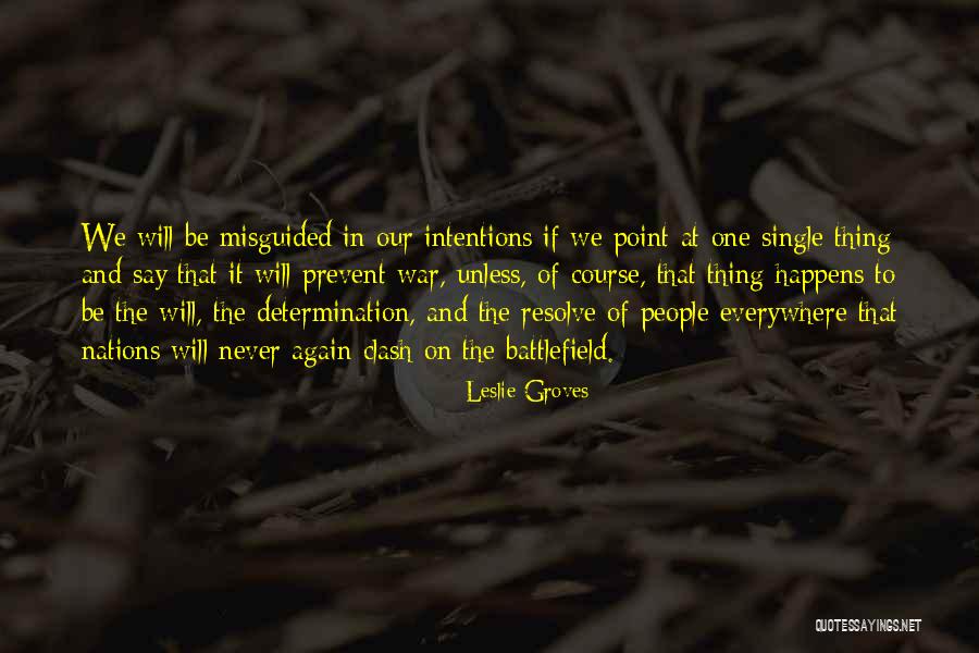 Misguided People Quotes By Leslie Groves Misguided People Quotes By Leslie Groves