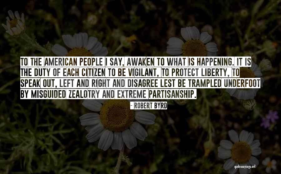 Misguided People Quotes By Robert Byrd Misguided People Quotes By Robert Byrd