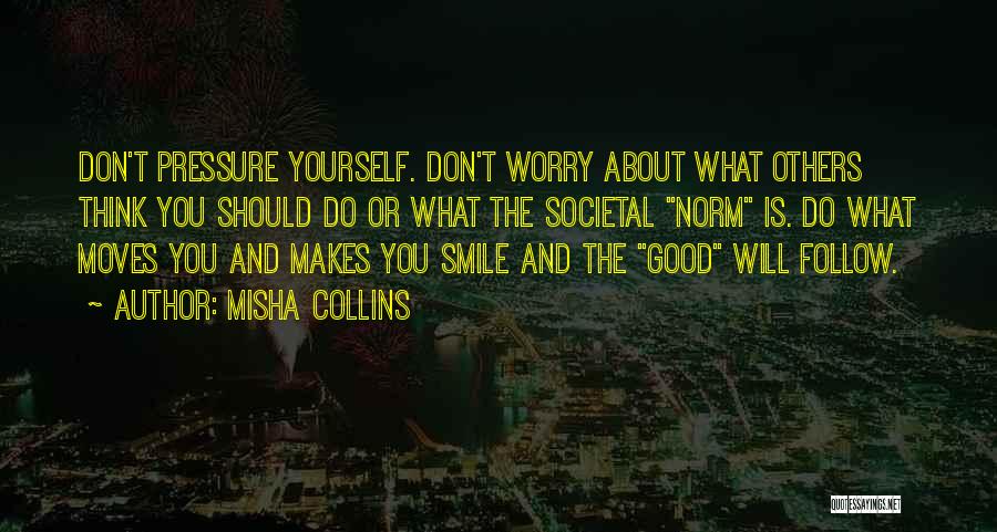 Misha Collins Quotes 305788