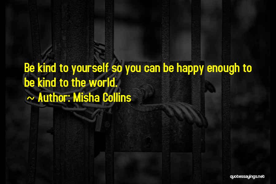 Misha Collins Quotes 718268