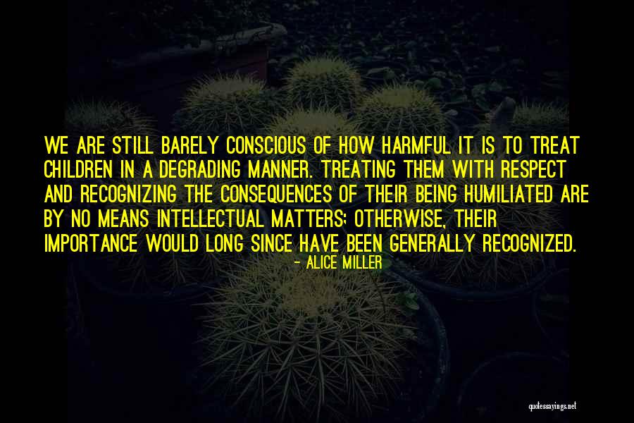 Misha Lakhani Quotes By Alice Miller Misha Lakhani Quotes By Alice Miller