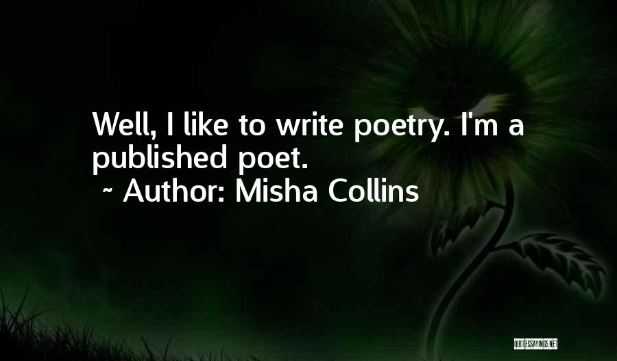 Misha Quotes By Misha Collins