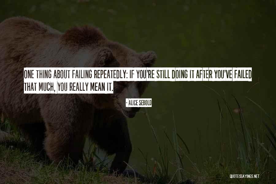 Mishalisa Quotes By Alice Sebold Mishalisa Quotes By Alice Sebold