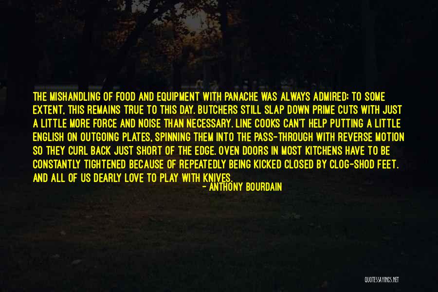 Mishandling Quotes By Anthony Bourdain Mishandling Quotes By Anthony Bourdain