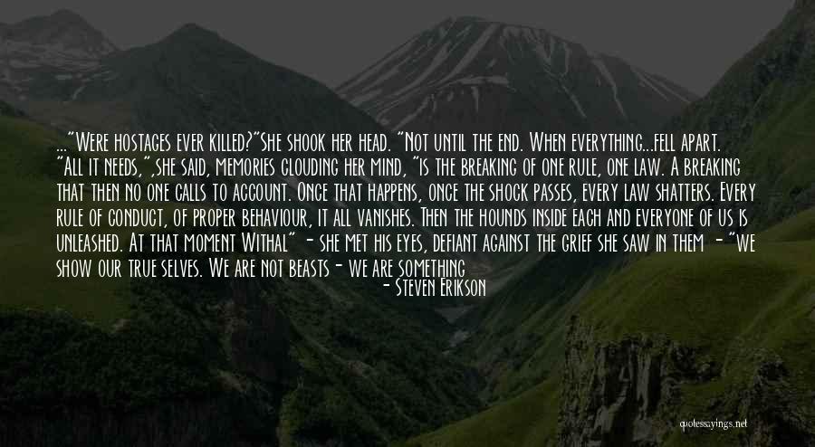 Mishannock Robbins Quotes By Steven Erikson Mishannock Robbins Quotes By Steven Erikson