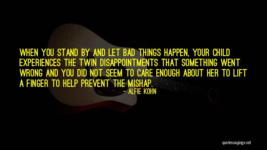 Mishap Quotes By Alfie Kohn Mishap Quotes By Alfie Kohn