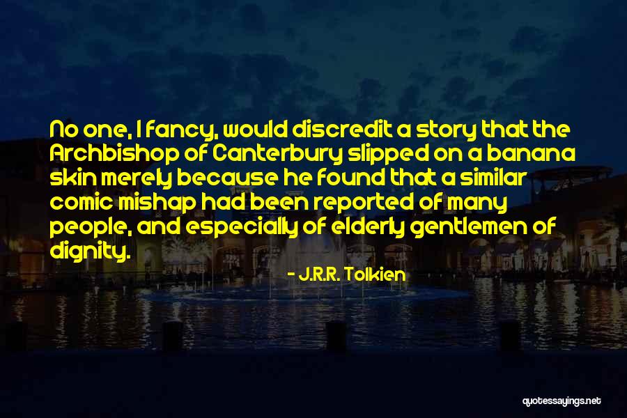 Mishap Quotes By J.R.R. Tolkien Mishap Quotes By J.R.R. Tolkien