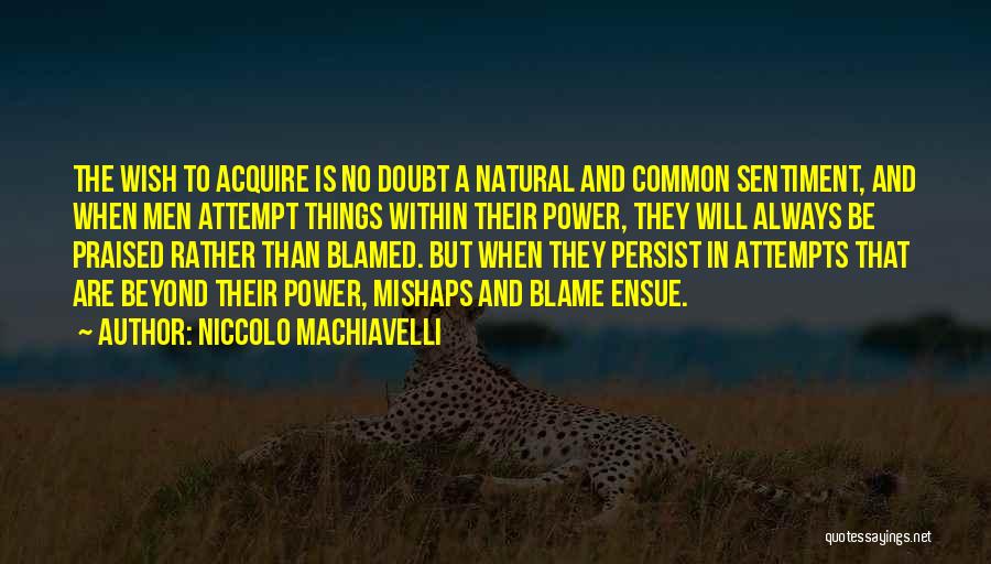 Mishaps Quotes By Niccolo Machiavelli