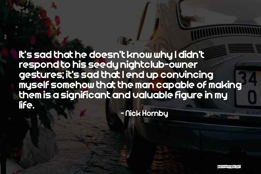 Mishkin Financial Markets Quotes By Nick Hornby Mishkin Financial Markets Quotes By Nick Hornby