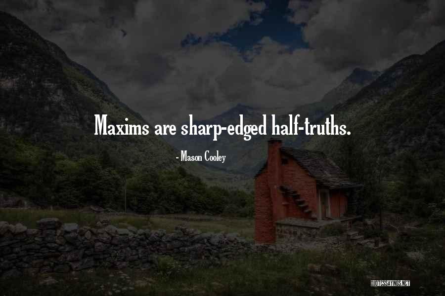 Mishlove Past Quotes By Mason Cooley Mishlove Past Quotes By Mason Cooley