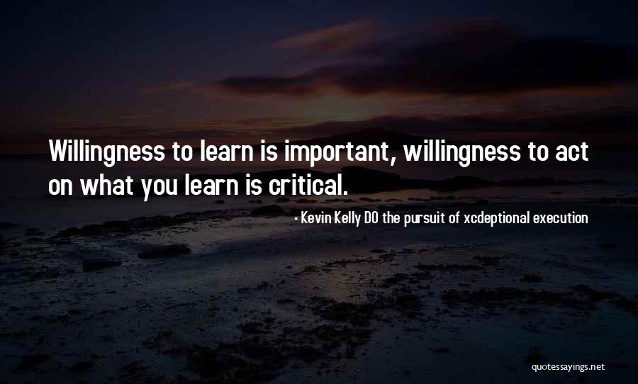 Mishono Quotes By Kevin Kelly DO The Pursuit Of Xcdeptional Execution Mishono Quotes By Kevin Kelly DO The Pursuit Of Xcdeptional Execution