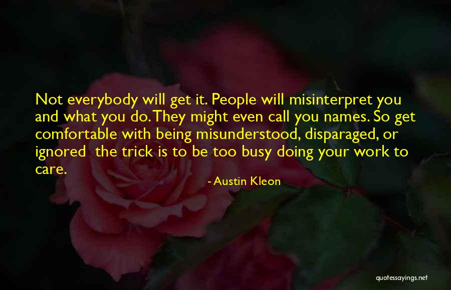 Misinterpret Quotes By Austin Kleon Misinterpret Quotes By Austin Kleon