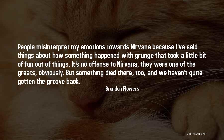 Misinterpret Quotes By Brandon Flowers Misinterpret Quotes By Brandon Flowers