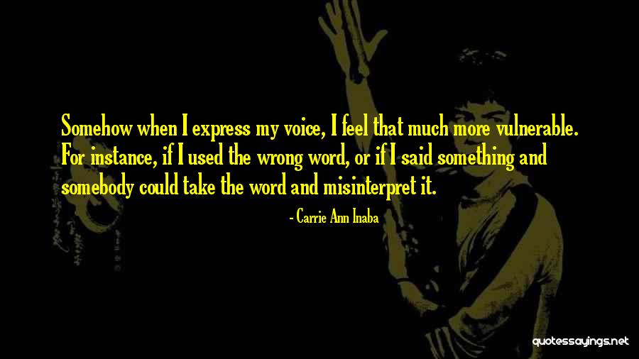 Misinterpret Quotes By Carrie Ann Inaba Misinterpret Quotes By Carrie Ann Inaba