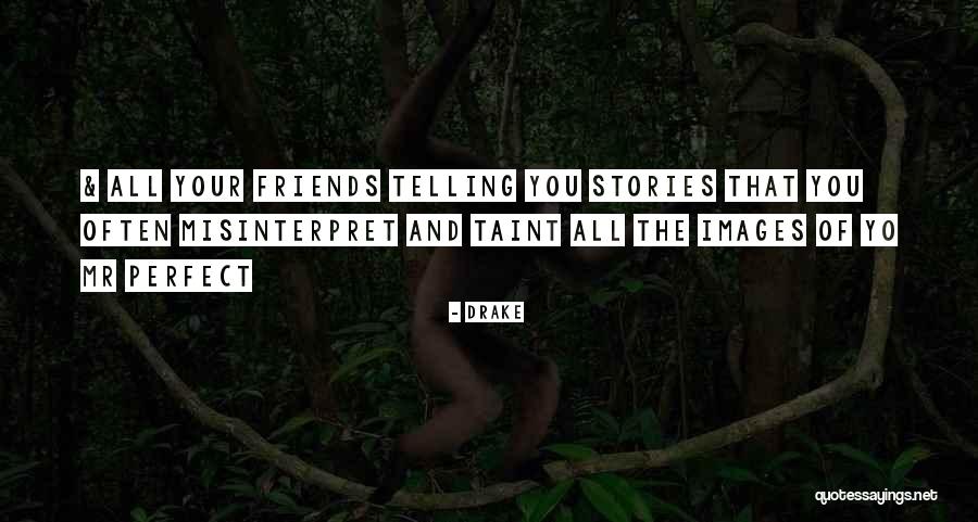 Misinterpret Quotes By Drake Misinterpret Quotes By Drake