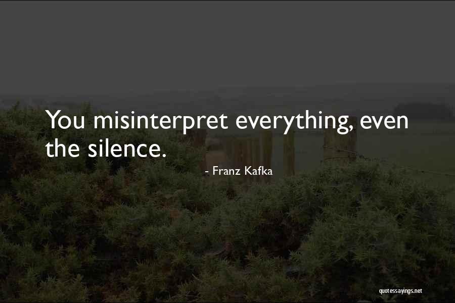 Misinterpret Quotes By Franz Kafka Misinterpret Quotes By Franz Kafka