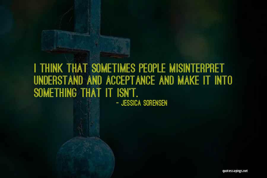Misinterpret Quotes By Jessica Sorensen Misinterpret Quotes By Jessica Sorensen
