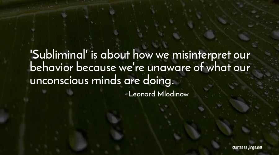 Misinterpret Quotes By Leonard Mlodinow Misinterpret Quotes By Leonard Mlodinow