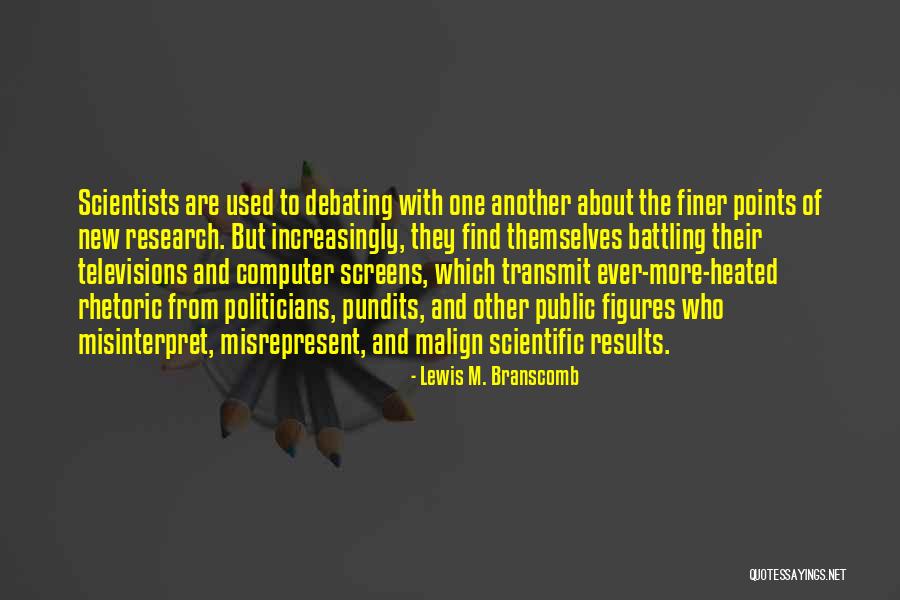 Misinterpret Quotes By Lewis M. Branscomb Misinterpret Quotes By Lewis M. Branscomb