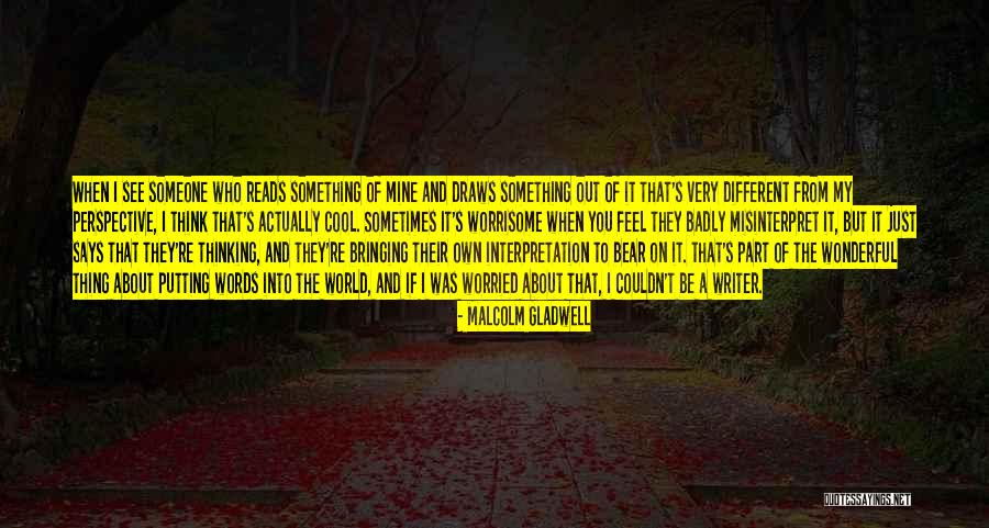 Misinterpret Quotes By Malcolm Gladwell Misinterpret Quotes By Malcolm Gladwell