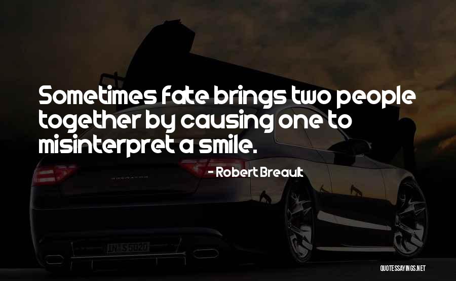Misinterpret Quotes By Robert Breault Misinterpret Quotes By Robert Breault