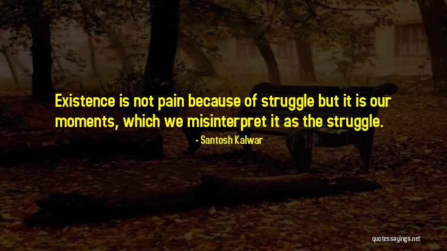 Misinterpret Quotes By Santosh Kalwar Misinterpret Quotes By Santosh Kalwar